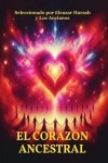 El Corazón Ancestral - Eleazar Harash